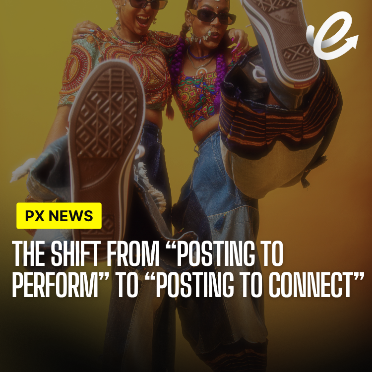 The Shift From "Posting to Perform" to "Posting to Connect"