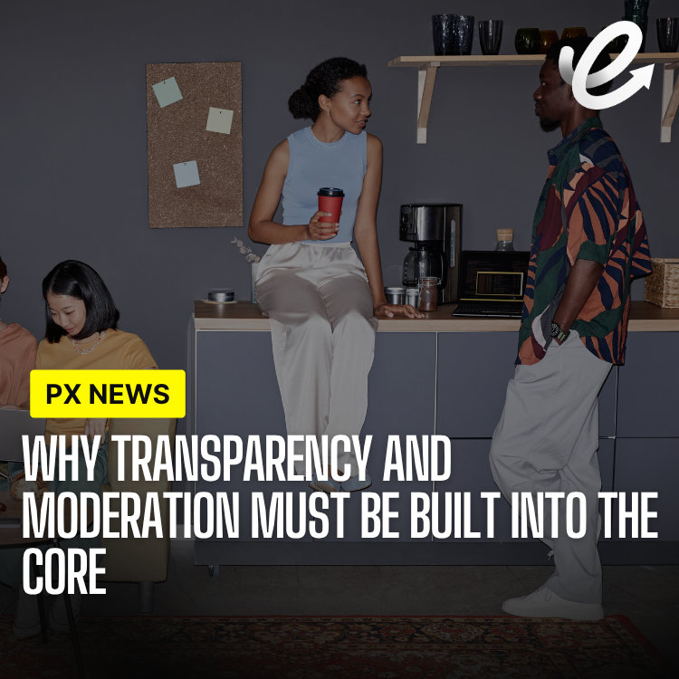Why Transparency and Moderation Must Be Built Into the Core